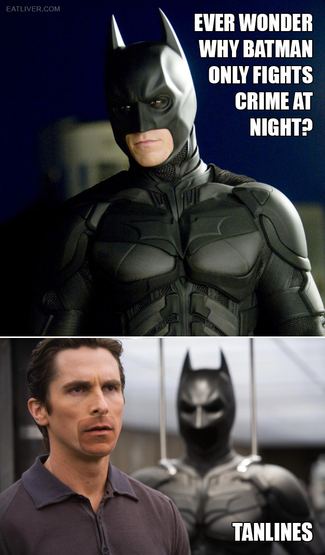 Ever wonder why he only fights crime at night?