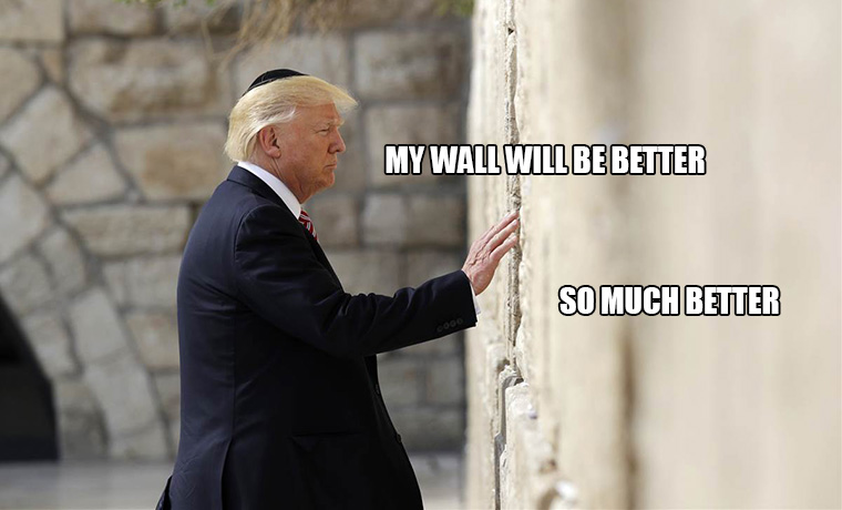 Trump Gets Jealous at Jerusalem