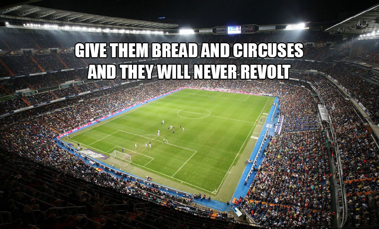 Give Them Bread And Circuses
