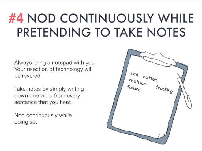 Nod and keep pretending to take notes.