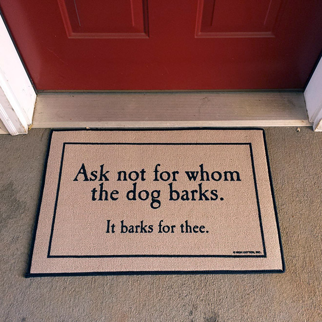 Ask not for whom the dog barks...