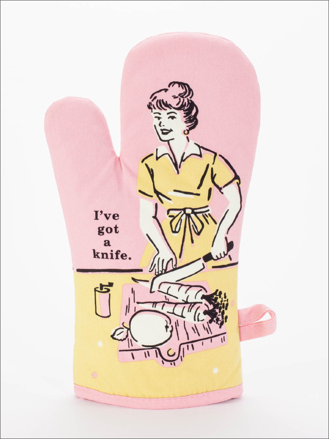 My kind of oven mitt.