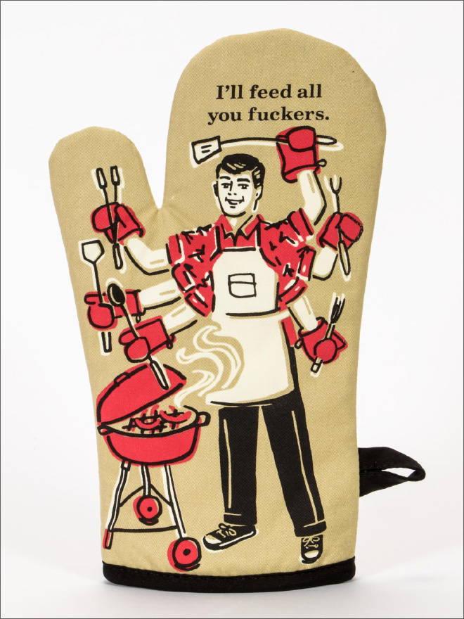 My kind of oven mitt.