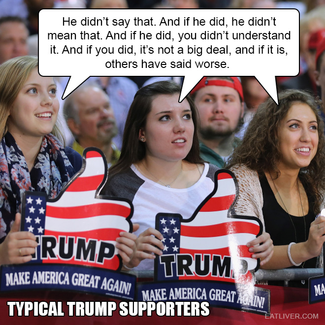 Typical Trump supporters.