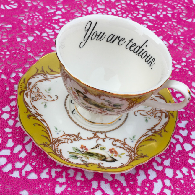 Funny rude teacup to insult your guests.