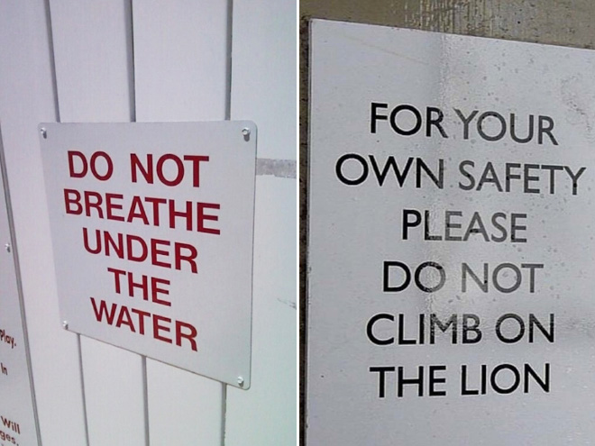 Dumb signs for dumb people.