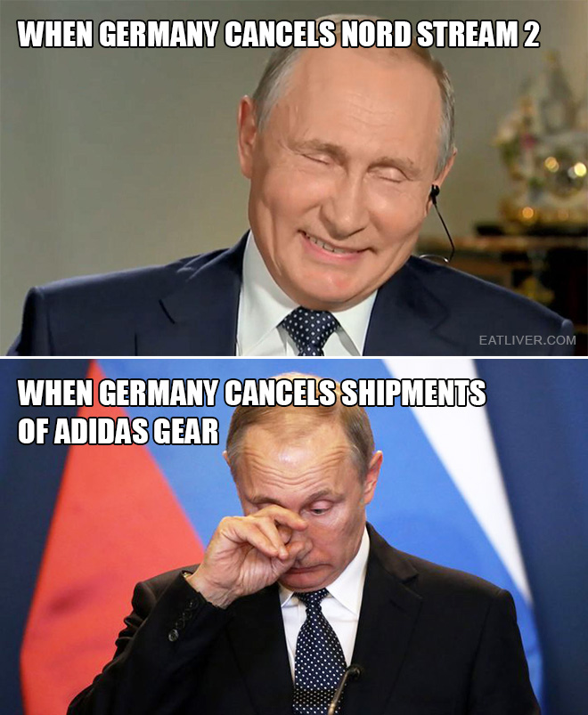 When Germany cancels Nord Stream 2 vs. when Germany cancels shipments of Adidas gear.