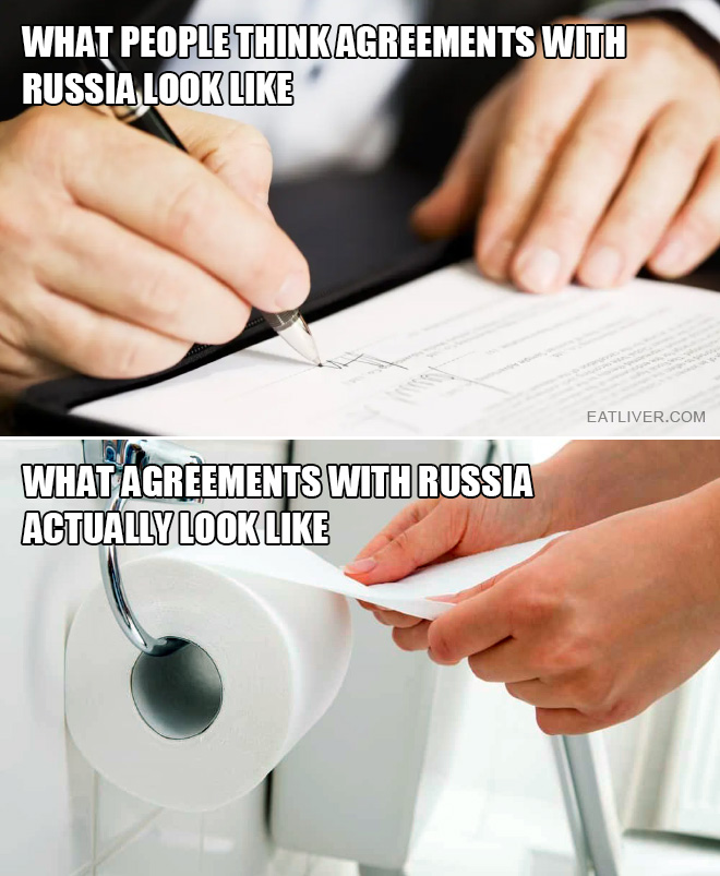 What people think agreements with Russia look like vs. what agreements with Russia actually look like.