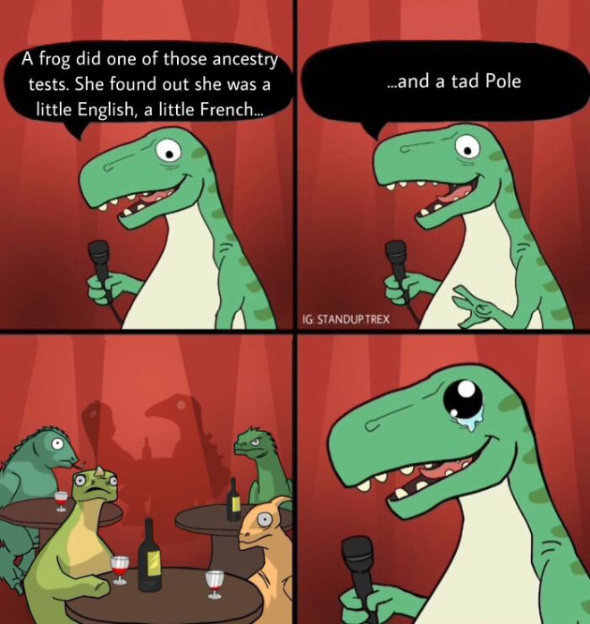 Bad joke delivered by a Standup T-Rex.