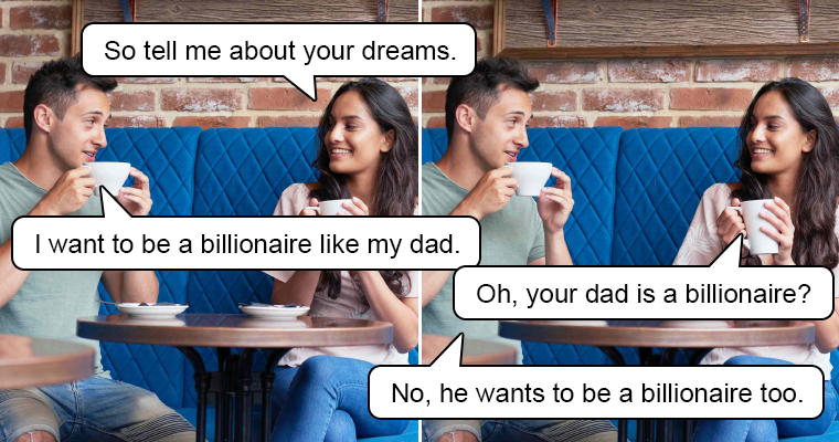 Billionaire Meme: It’s Important To Dream Big