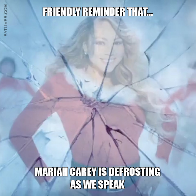 It's finally October so here's a Mariah Carey defrosting meme to remind you that the holiday song "All I Want for Christmas Is You" will start playing in public places increasingly more and more as Christmas approaches as if Carey begins to defrost some time around Halloween.
